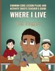 Where I Live: Common Core Lesson Plans And Activity Sheets Teacher's Guide Cover Image