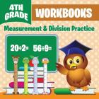 4th Grade Workbooks: Measurement & Division Practice Cover Image