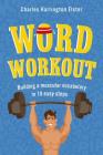 Word Workout: Building a Muscular Vocabulary in 10 Easy Steps Cover Image