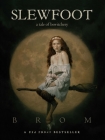 Slewfoot: A Tale of Bewitchery By Brom Cover Image