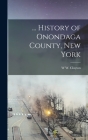 ... History of Onondaga County, New York By W. W. Clayton Cover Image