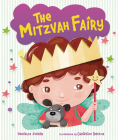 The Mitzvah Fairy By Danielle Joseph, Christine Battuz (Illustrator) Cover Image