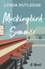 Mockingbird Summer By Lynda Rutledge Cover Image