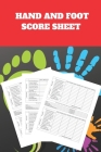 My Hand And Foot ScoreSheets: My Hand And Foot Score Keeper - My Scoring Pad for Hand And Foot game- My Hand And Foot Score Game Record Book - My Ga Cover Image