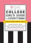 U Chic: The College Girl's Guide to Everything: Dealing with Dorms, Classes, Sororities, Social Media, Dating, Staying Safe, and Making the Most Out of the Best Four Years of Your Life Cover Image