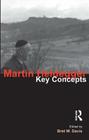 Martin Heidegger (Key Concepts) By Bret W. Davis Cover Image