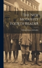 The New Mcguffey Fourth Reader Cover Image