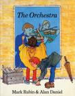 The Orchestra By Mark Rubin, Alan Daniel (Illustrator) Cover Image