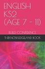 English Ks2 (Age 7 - 11): Build Confidence By Yussuf Hamad, Theknowledgeland Book Cover Image