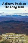 A Short Book on the Long Trail: Backpacking America's First Long Distance Hiking Trail Cover Image