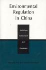 Environmental Regulation in China: Institutions, Enforcement, and Compliance By Xiaoying Ma, Leonard Ortolano Cover Image