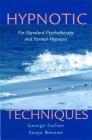 Hypnotic Techniques: For Standard Psychotherapy and Formal Hypnosis Cover Image