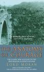 The Anatomy of Courage: The Classic WWI Study of the Psychological Effects of War Cover Image