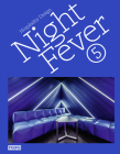 Night Fever 5: Hospitality Design By Carmel McNamara (Editor) Cover Image