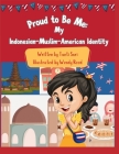 Proud to Be Me: My Indonesian-Muslim-American Identity Cover Image
