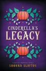 Cinderella's Legacy By Shonna Slayton Cover Image