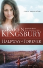 Halfway to Forever (Forever Faithful #3) By Karen Kingsbury Cover Image
