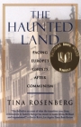 The Haunted Land: Facing Europe's Ghosts After Communism By Tina Rosenberg Cover Image