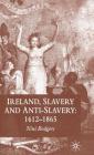 Ireland, Slavery and Anti-Slavery: 1612-1865 By N. Rodgers Cover Image