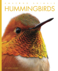 Hummingbirds (Amazing Animals) Cover Image