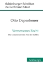 Vermessenes Recht: Das Gemeinwesen Im Netz Der Zahlen By Otto Depenheuer Cover Image