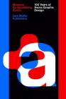 100 Years of Swiss Graphic Design By Christian Brandle (Editor), Karin Gimmi (Editor), Barbara Junod (Editor), Bettina Richter (Editor), Museum Of Design Zurich (Editor) Cover Image