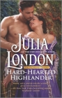 Hard-Hearted Highlander: A Sexy Scottish Historical Romance (Highland Grooms #3) By Julia London Cover Image