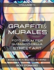GRAFFITI e MURALES #4 Edizione in Bianco e Nero: Foto album per gli amanti della Street art - Volume n.4 By Ricky Stonasses Cover Image