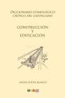Construcción y edificación: Diccionario etimológico crítico del Castellano By Javier Goitia Blanco Cover Image