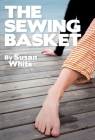 Sewing Basket By Susan White Cover Image