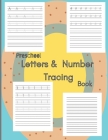 Preschool letters and number tracing book: tracing paperback / learning how to write letters age 3+ / 8.5x11 By Rifat Uddin Raz Cover Image