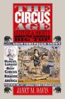 The Circus Age: Culture and Society under the American Big Top Cover Image