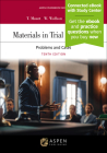 Materials in Trial Advocacy: Problems and Cases [Connected eBook with Study Center] (Aspen Coursebook) Cover Image