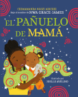 El pañuelo de mamá / Mama's Sleeping Scarf By Chimamanda Ngozi Adichie, Joelle Avelino (Illustrator) Cover Image