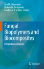 Fungal Biopolymers and Biocomposites: Prospects and Avenues Cover Image
