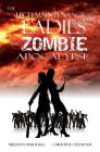 The High-Maintenance Ladies of the Zombie Apocalypse Cover Image