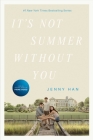 It's Not Summer Without You (The Summer I Turned Pretty) By Jenny Han Cover Image
