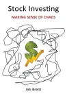 Stock Investing: Making Sense of Chaos Cover Image