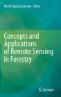 Concepts and Applications of Remote Sensing in Forestry By Mohd Nazip Suratman (Editor) Cover Image