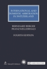 International and Domestic Arbitration in Switzerland By Bernhard Berger (Editor), Franz Kellerhals (Editor) Cover Image