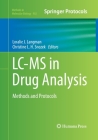 LC-MS in Drug Analysis: Methods and Protocols (Methods in Molecular Biology #902) By Loralie J. Langman (Editor), Christine L. H. Snozek (Editor) Cover Image