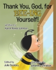 Thank You, God, For Bee-ing Yourself By Karen Renee Johnson, Julie Dockery (Editor), Johannes Christian (Illustrator) Cover Image