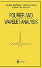 Fourier and Wavelet Analysis (Universitext) By George Bachmann, Lawrence Narici, Edward Beckenstein Cover Image