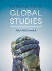 Introduction to Global Studies By John McCormick Cover Image