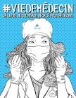 Vie de médecin: Un livre de coloriage décalé pour médecins By Papeterie Bleu Cover Image