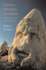 Babylon, Memphis, Persepolis: Eastern Contexts of Greek Culture Cover Image