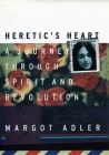 Heretic's Heart: A Journey through Spirit and Revolution Cover Image