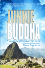 Junkie Buddha: A Journey of Discovery in Peru Cover Image