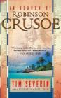 In Search Of Robinson Crusoe By Tim Severin Cover Image