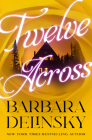 Twelve Across By Barbara Delinsky Cover Image